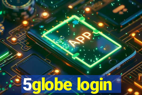 5globe login